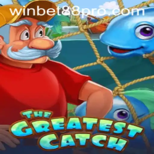 TheGreatestCatch: An Exciting New Game Featuring Winbet88