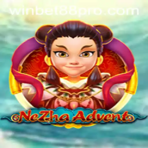 Exploring the Thrilling World of NeZhaAdvent with Winbet88